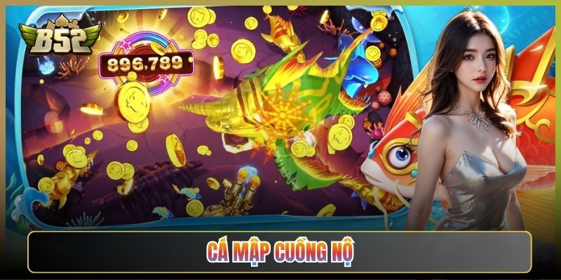 Cá Mập Cuồng Nộ Trên B52Club: Săn Boss Nhanh Tay Hốt Bạc