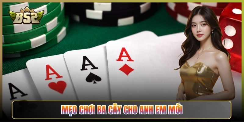 Mẹo Chơi Ba Cây Cho Anh Em Mới