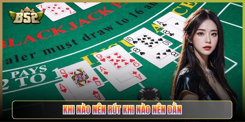 Khi Nào Nên Rút Khi Nào Nên Dằn