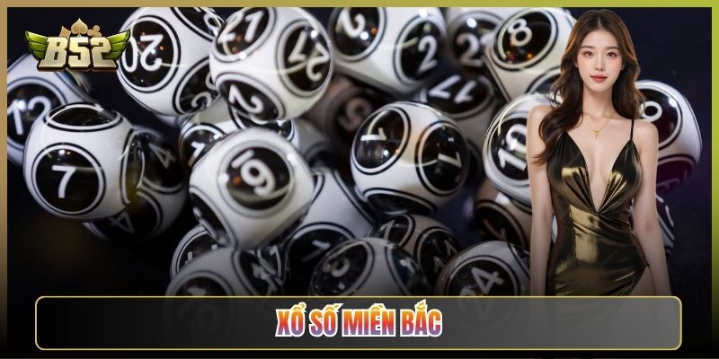 Xổ Số Miền Bắc B52Club: Đánh Lô Soi Đề Dò Số Một Chạm