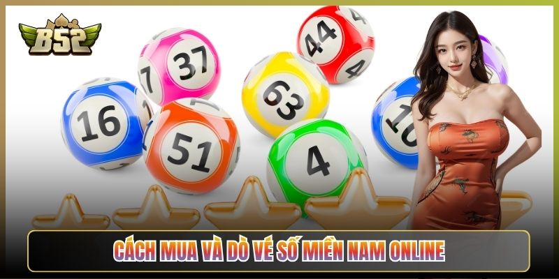 Cách Mua Và Dò Vé Số Miền Nam Online