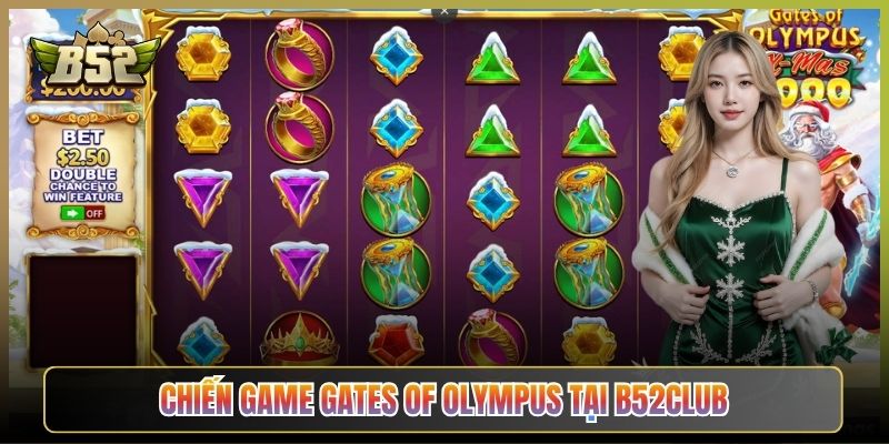 Chiến Game Gates Of Olympus Tại B52Club