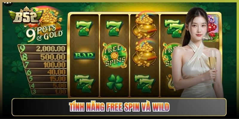Tính Năng Free Spin Và Wild